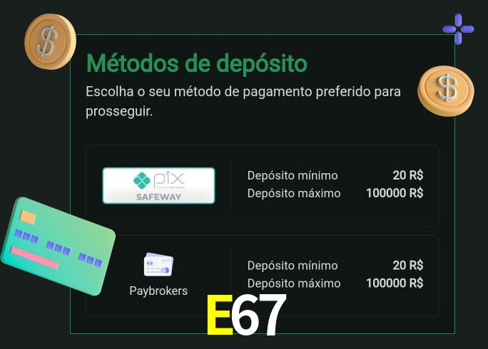 O cassino E67 oferece uma grande variedade de métodos de pagamento